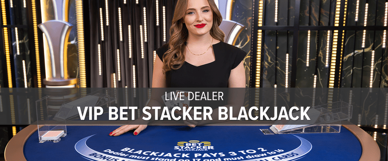 Live Dealer VIP Bet Stacker Blackjack (NJ) - Game Title