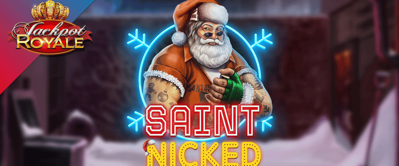 Saint Nicked Jackpot Royale (L) - Game Title