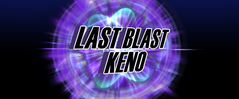 Last Blast Keno - Game Title
