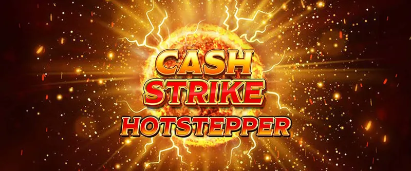 Cash Strike Hotstepper High Limit - Game Title