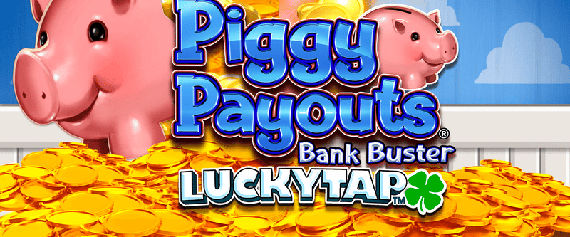 Piggy Payouts Bank Buster LuckyTap (ON) - Game Title