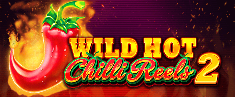 Wild Hot Chilli Reels 2 - Game Title