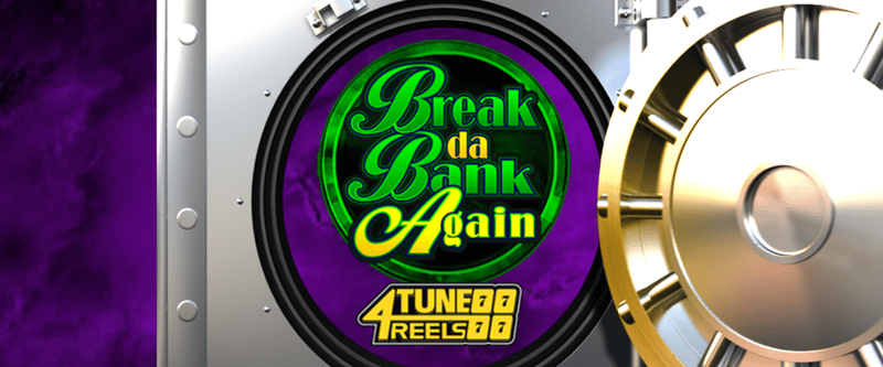 Break Da Bank Again 4Tune Reels (AB) - Game Title