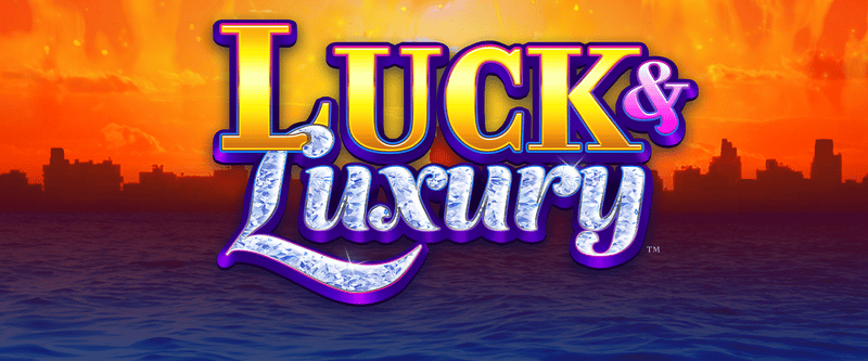 Luck and Luxury - Game Title