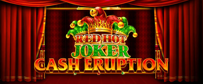 Cash Eruption Red Hot Joker - Game Title