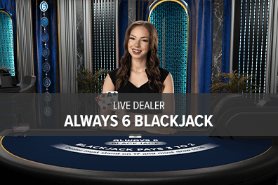 Play Live Dealer Always 6 Blackjack 2 (ON)