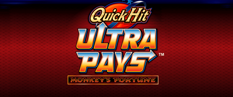 Quick Hit Ultra Pays Monkey's Fortune - Game Title