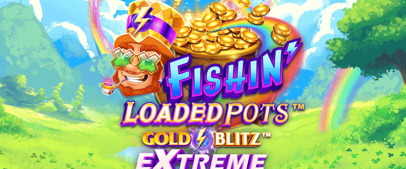 Fishin' Loaded Pots: Gold Blitz Extreme - Game Title