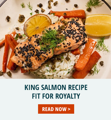 King Salmon Recipe Fit for Royalty 