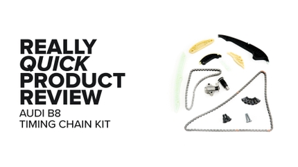 Audi B8 2.0 (A4, A5, Q5 & More) Timing Chain Kit - Symptoms And Product Review