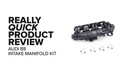 Audi B8 2.0 (A4, Q5, A6 & More) Intake Manifold Kit - Symptoms And Product Review