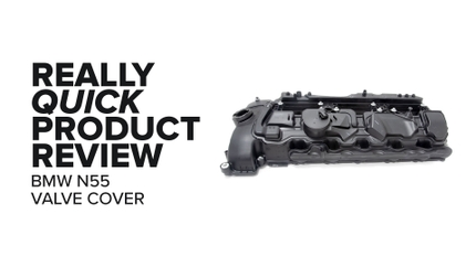 BMW N55 Valve Cover (X5, X3, 335i, & More) - Failures, Symptoms, And Product Review