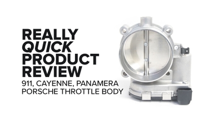 Porsche Cayenne (Panamera, 911, 918, & Cayman) Throttle Body - Features, Failure Symptoms, And Product Review