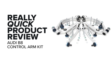 Audi B8 (A4, S4, Q5 & More) Control Arm Kit - Symptoms And Product Review