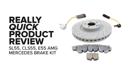 Mercedes-Benz SL55 AMG, SL600, E55 AMG, And CLS55 AMG Brake Kit - Benefits And Product Review