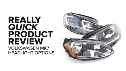 Volkswagen MK7 (GTI, Golf, & More) Headlight Upgrades - Options And Product Review