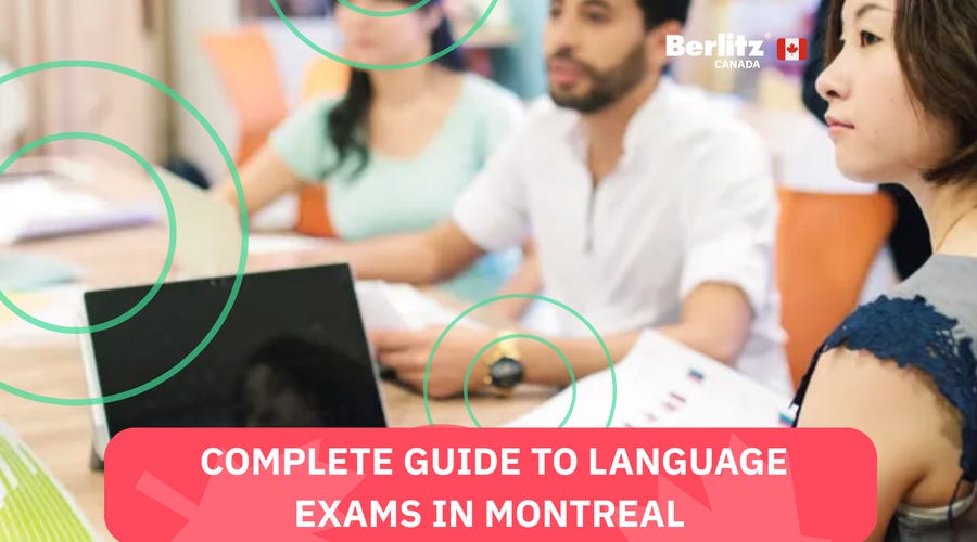 Complete guide to language exams in Montreal