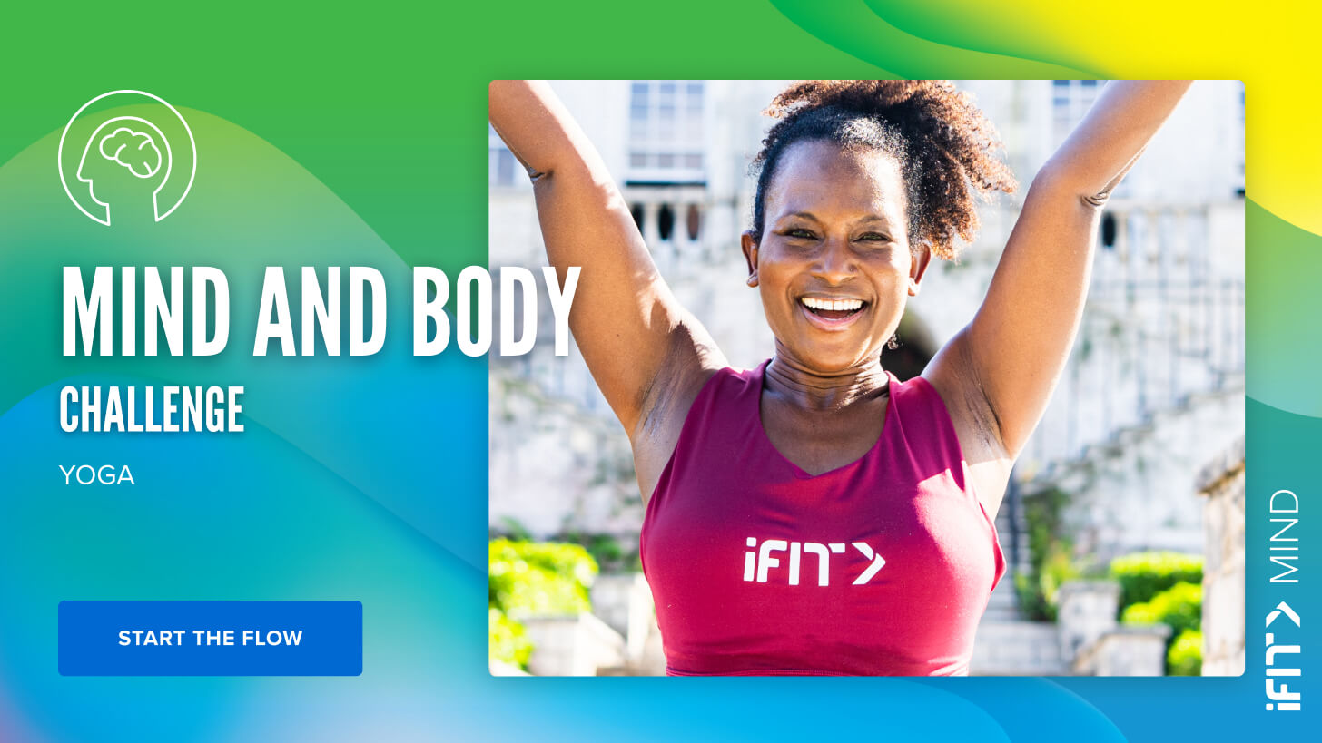 iFit May Challenge: Mind & Body yoga classes iFit May Challenge: Mind & Body yoga workouts
