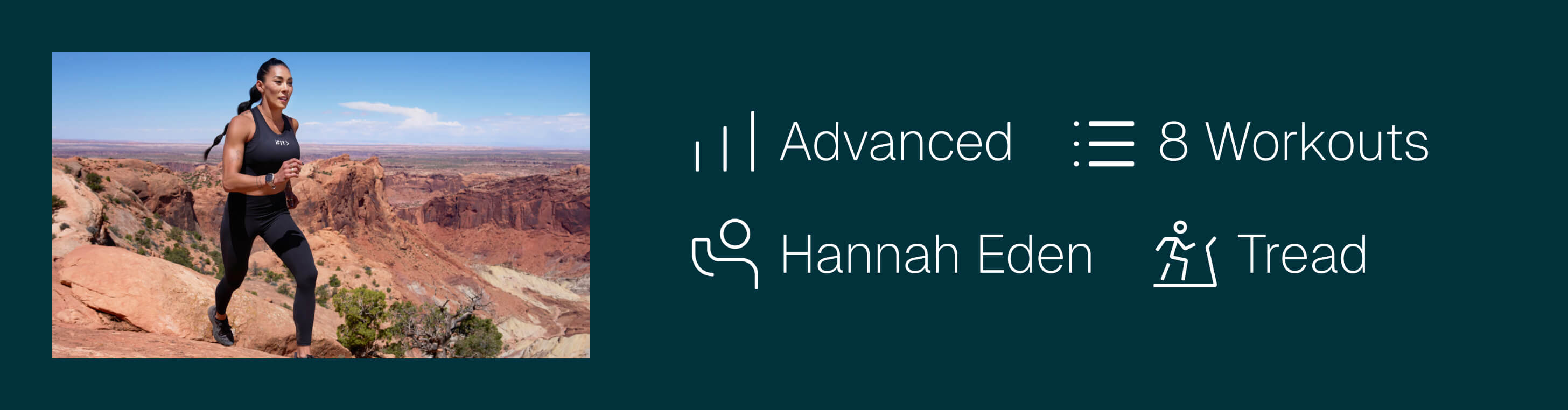 Eight advanced treadmill workouts led by iFIT Trainer Hannah Eden through Canyonlands National Park. Part of the iFIT Virtual Passport National Parks challenge.