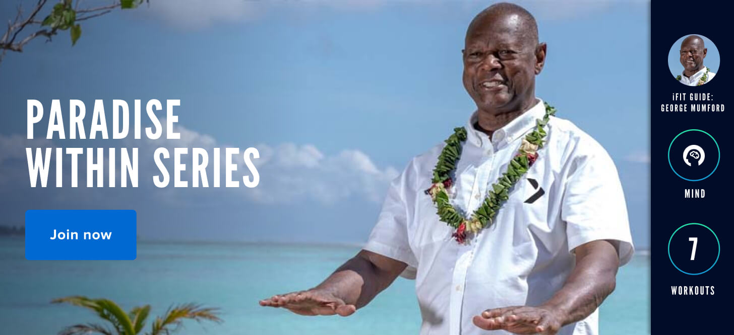 iFIT's Paradise Within Series iFIT Paradise Within Series