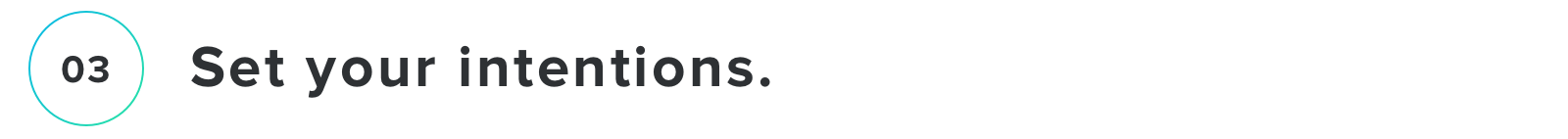 Set your intentions.