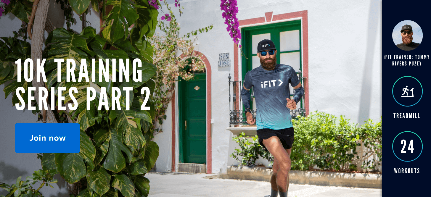 10K Training Series Part 2 iFIT 10K Training Series Part 2
