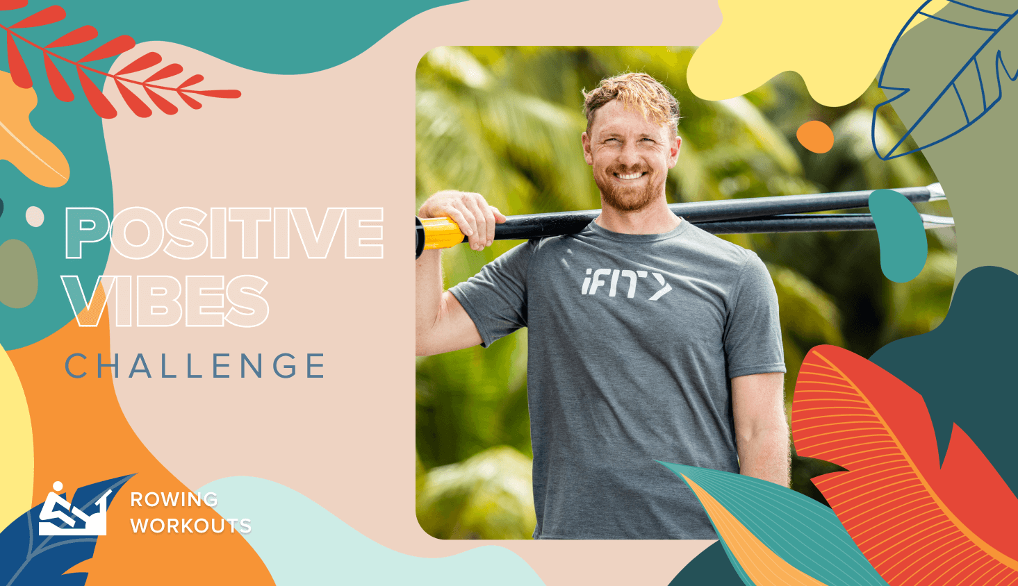 Positive Vibes Challenge - Rowing