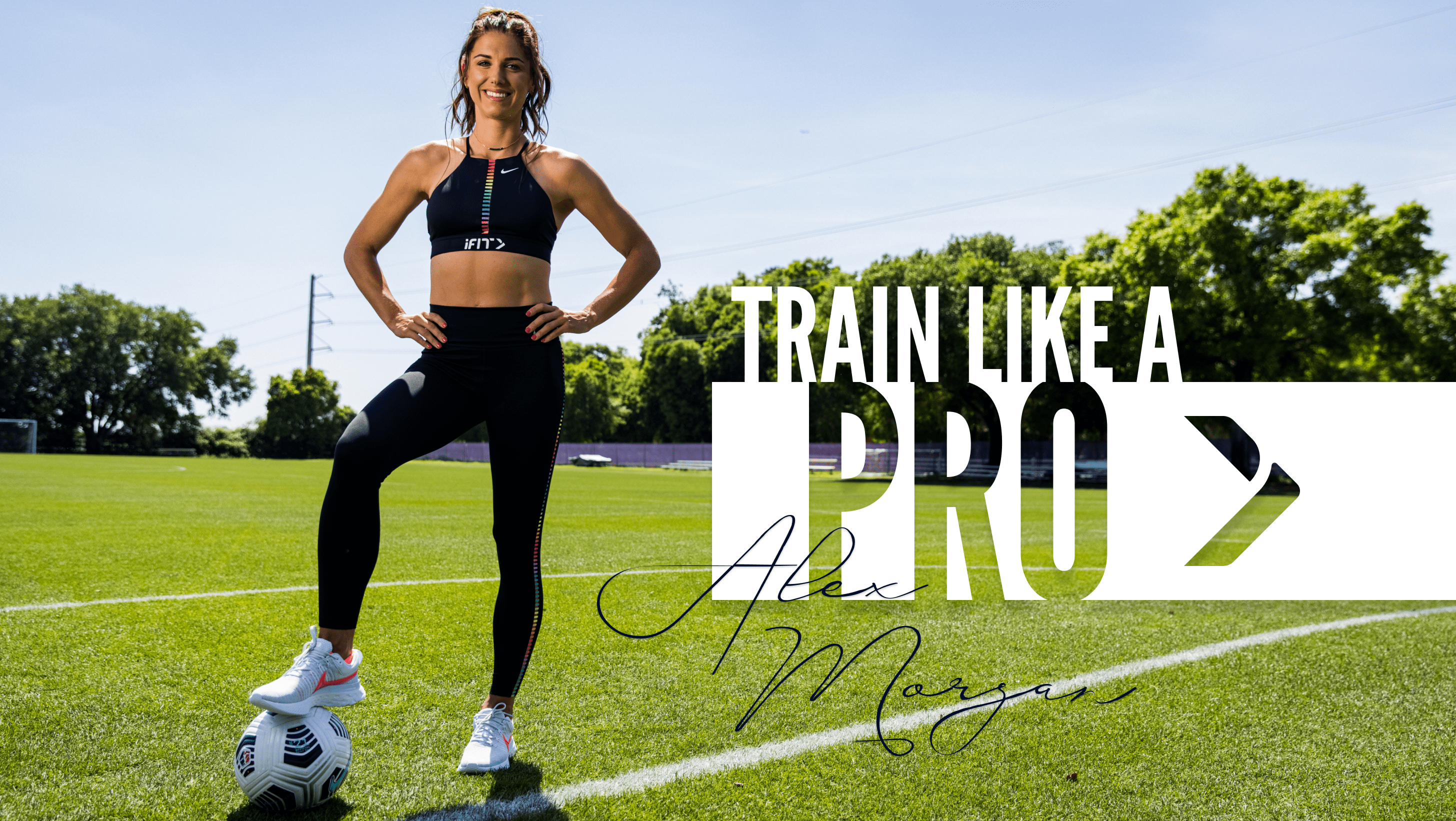 iFit Train Like a Pro: Alex Morgan workout series iFit Train Like a Pro: Alex Morgan workouts