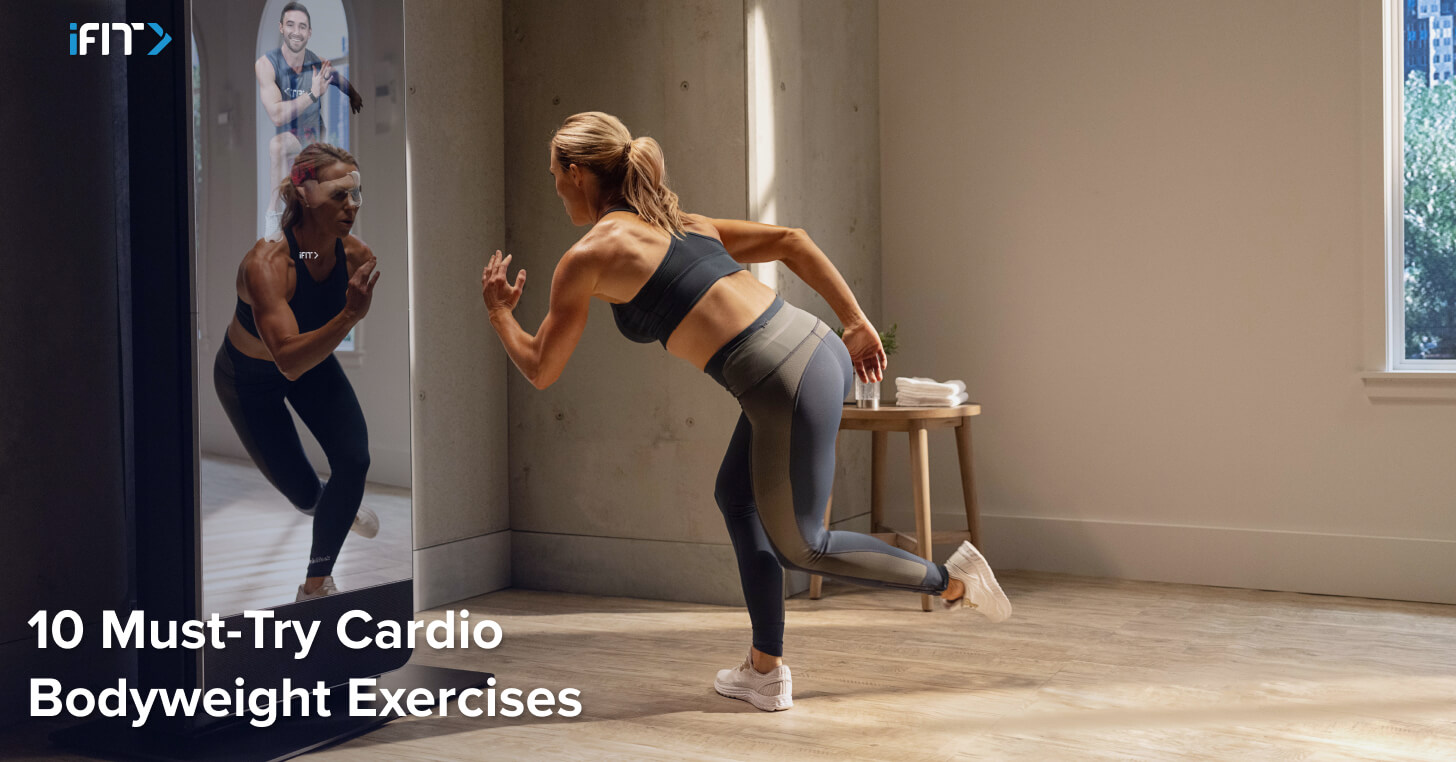 iFIT's 10 must-try cardio bodyweight exercises iFIT 10 must-try cardio bodyweight exercises