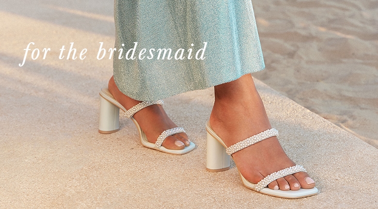 For the bridesmaid