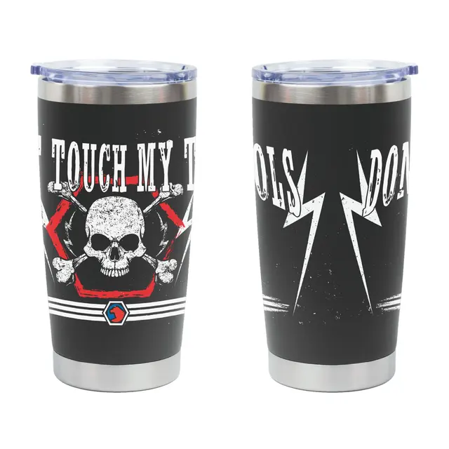 DON'T TOUCH MY TOOLS TUMBLER