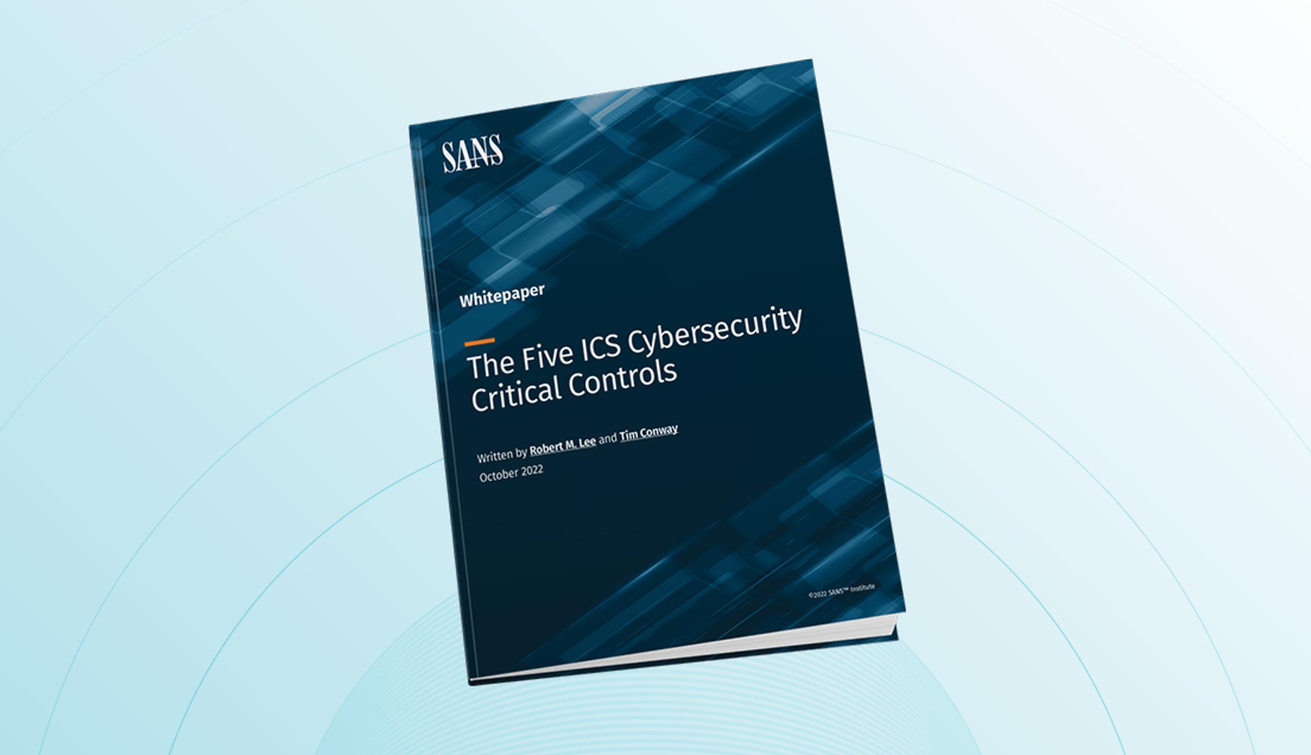 The Five ICS Cybersecurity Critical Controls