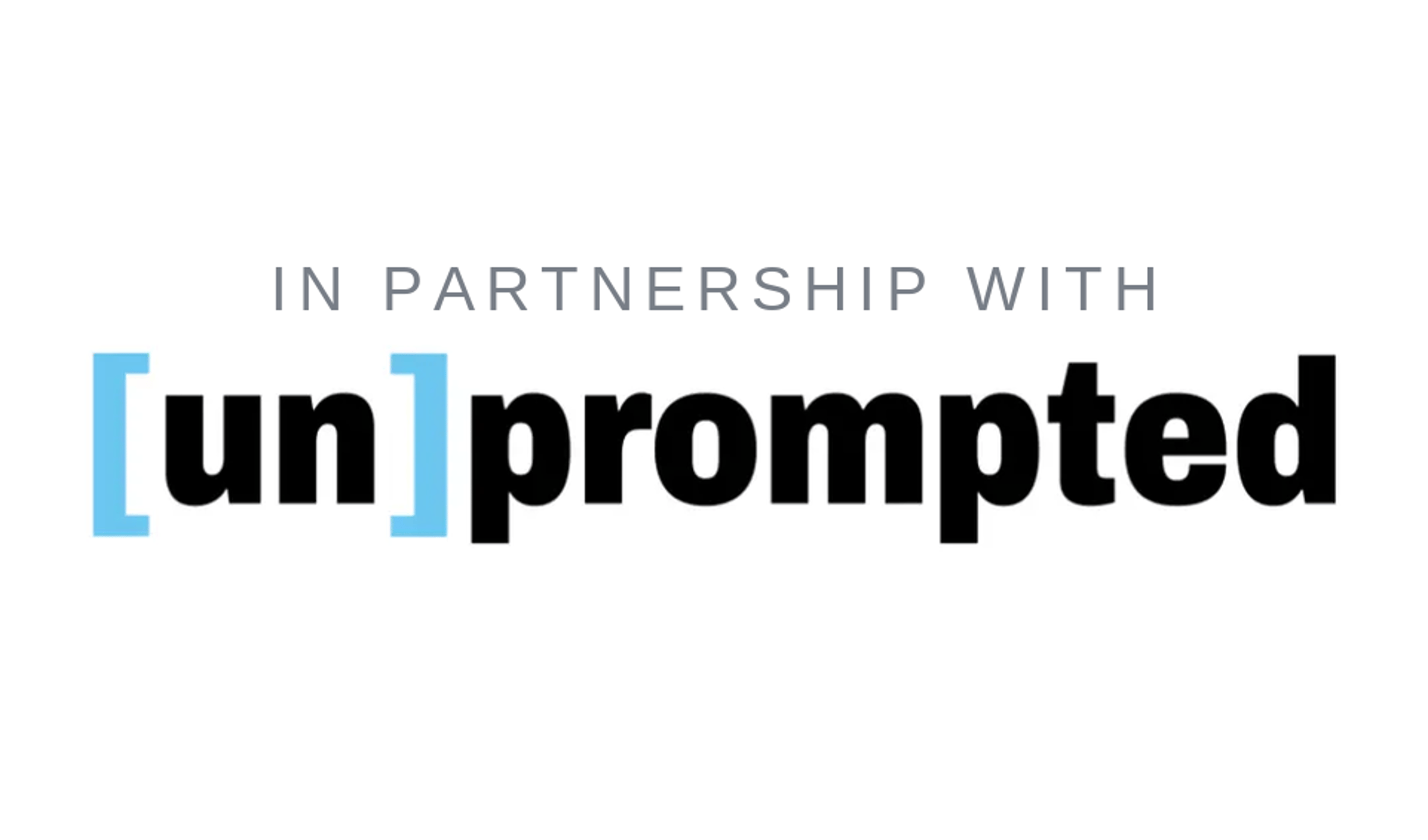 In Partnership with [un]prompted