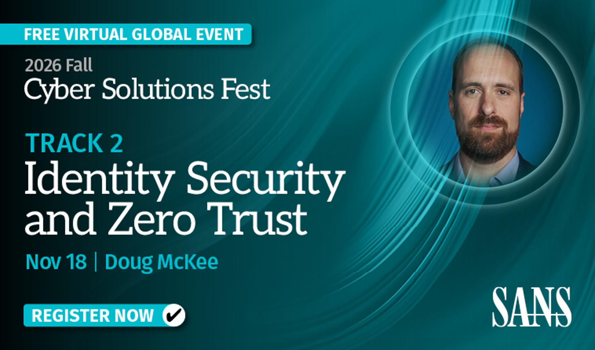 Identity Trust and Zero Trust Track 2026 Fall Cyber Solutions Fest