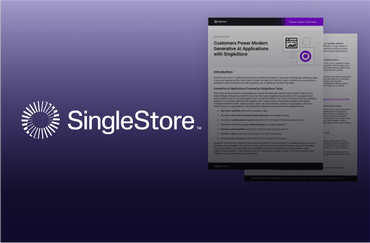 Customers Power Modern Generative AI Applications with SingleStore