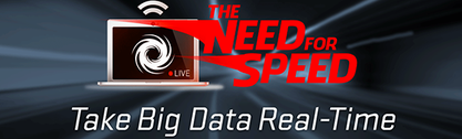 The Need for Speed Webinar: Take Big Data Real-Time