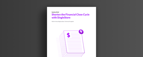 Shorten the Financial Close Cycle with SingleStore