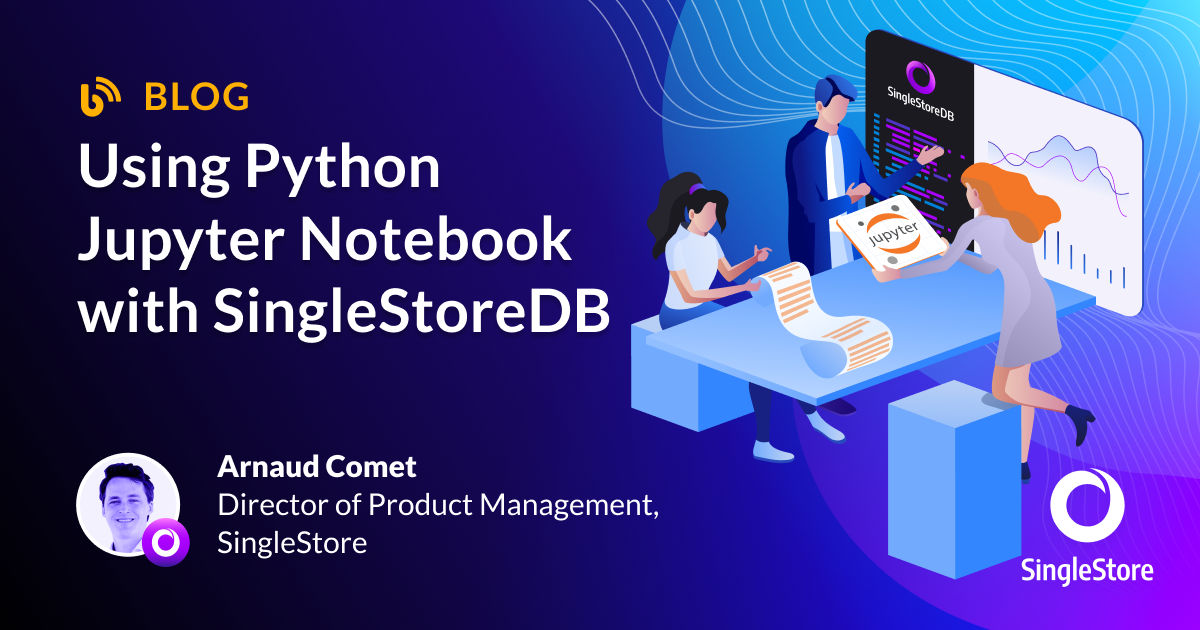 Using Python Jupyter Notebook With Singlestoredb 0250