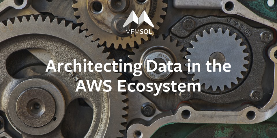 Architecting Data In The AWS Ecosystem