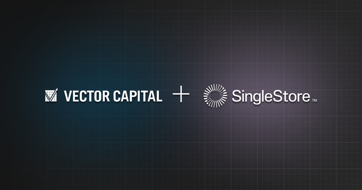 A New Chapter for SingleStore: What Our Partnership With Vector Capital Means for You