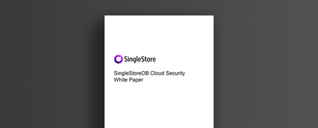 SingleStoreDB Cloud Security Whitepaper