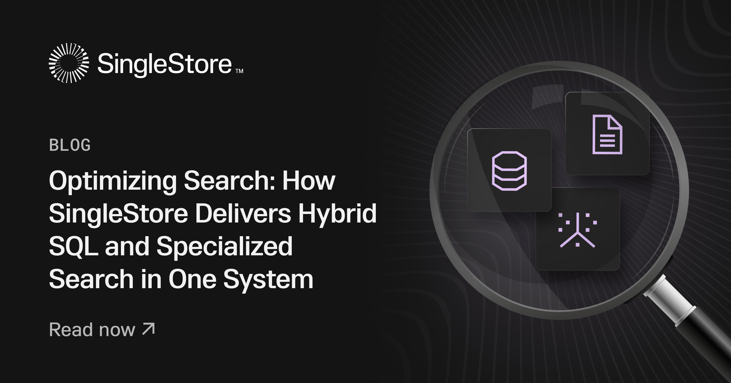 Optimizing Search: How SingleStore Delivers Hybrid SQL and Specialized Search in One System Feature image