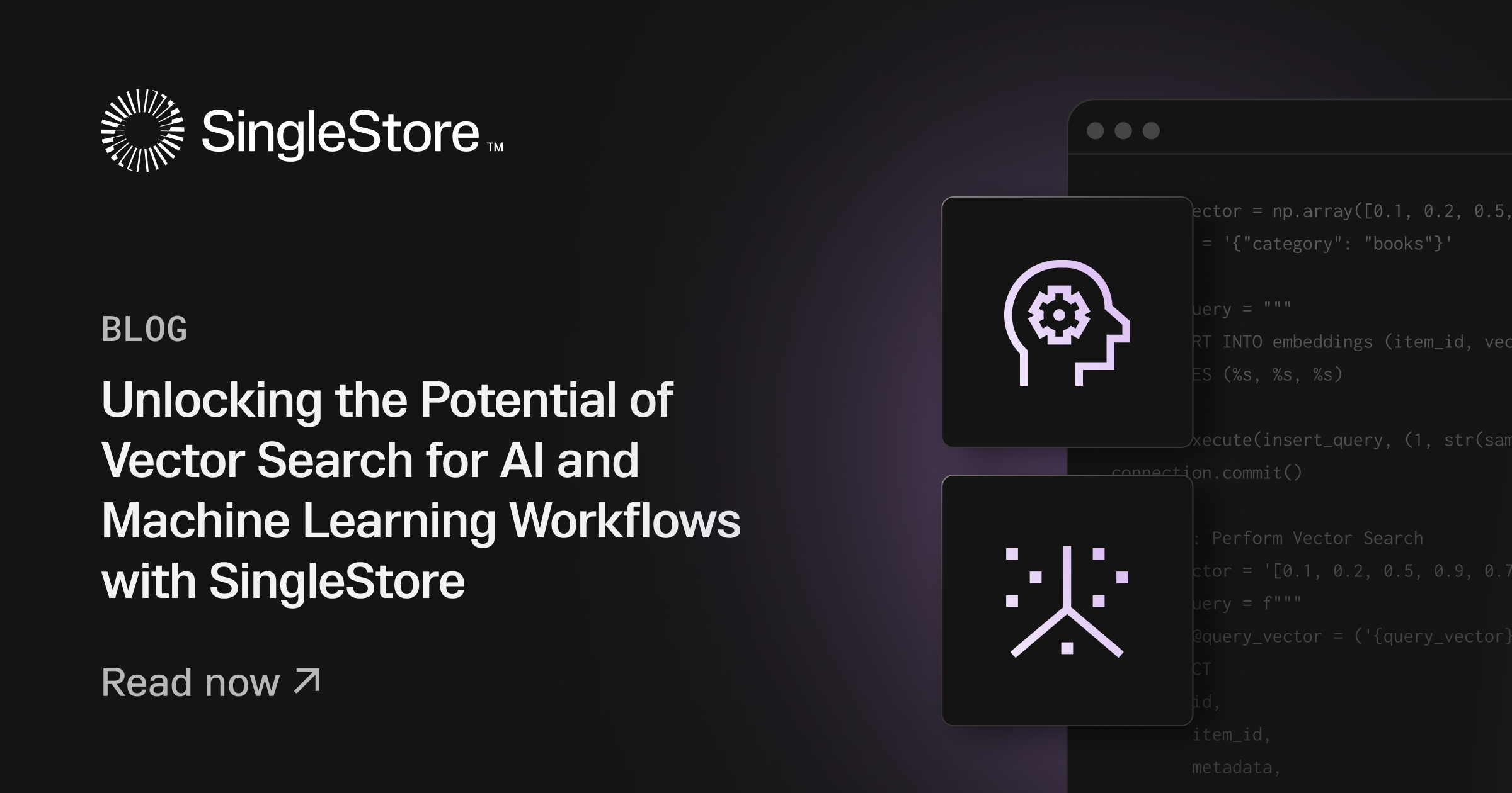 Unlocking the Potential of Vector Search for AI and Machine Learning Workflows with SingleStore Feature image