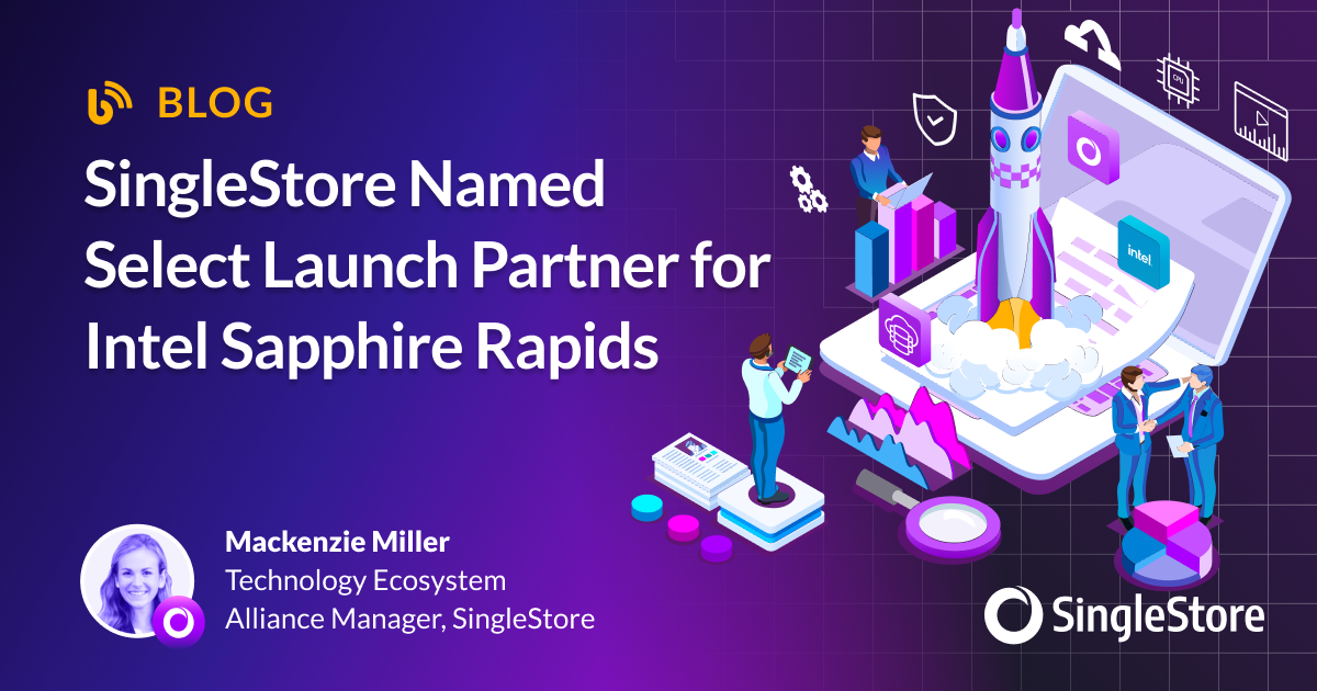 SingleStore Named Select Launch Partner for Intel Sapphire Rapids