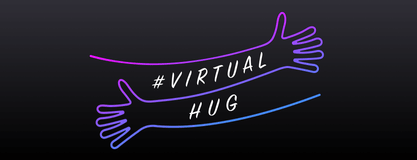 Virtual Hug – We Could All Benefit From Some Humanity and Positivity Right Now