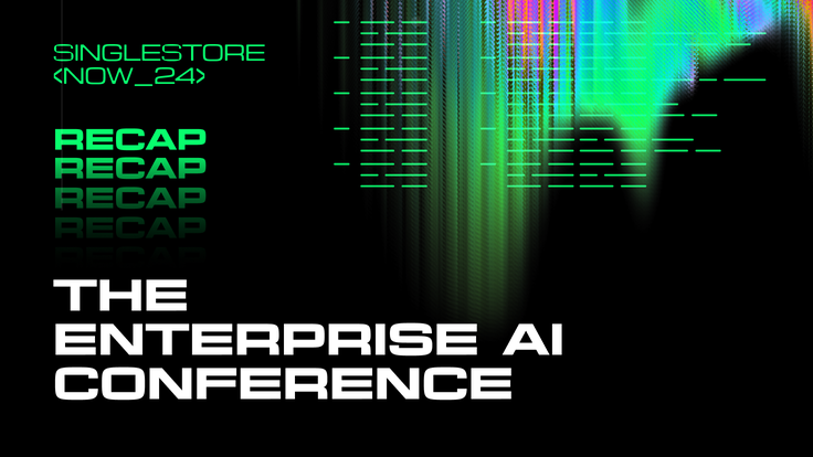 SingleStore Now 2024: AI with SingleStore, IBM StreamSets and watsonx.ai