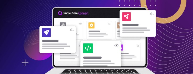 SingleStore Connect: Building an Ecosystem for Real-Time Enterprises