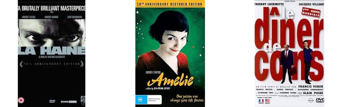 French movies such as La Haine, Amélie and Le Dîner de Cons.