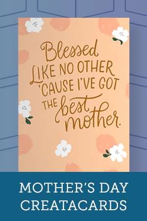 Mother's Day Creatacards
