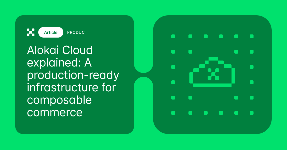 Alokai Cloud Explained: A Production-Ready Infrastructure for ...